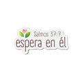 Espera en Él - Magnet/Iman - Salmos 37:7 Verso Biblia