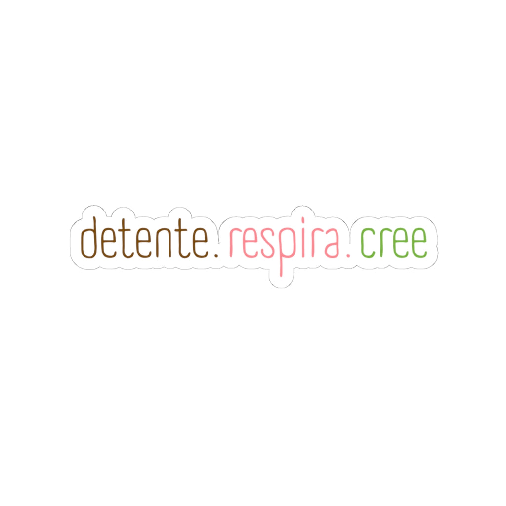 Detente. Respira. Cree. -Sticker - Frase Positiva