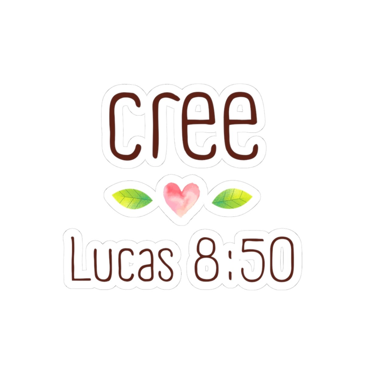Cree - Sticker - Lucas 8:50 Verso Biblia - Papeles Verdes
