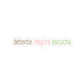 Detente. Respira. Escucha.- Sticker - Frase Positiva - Papeles Verdes