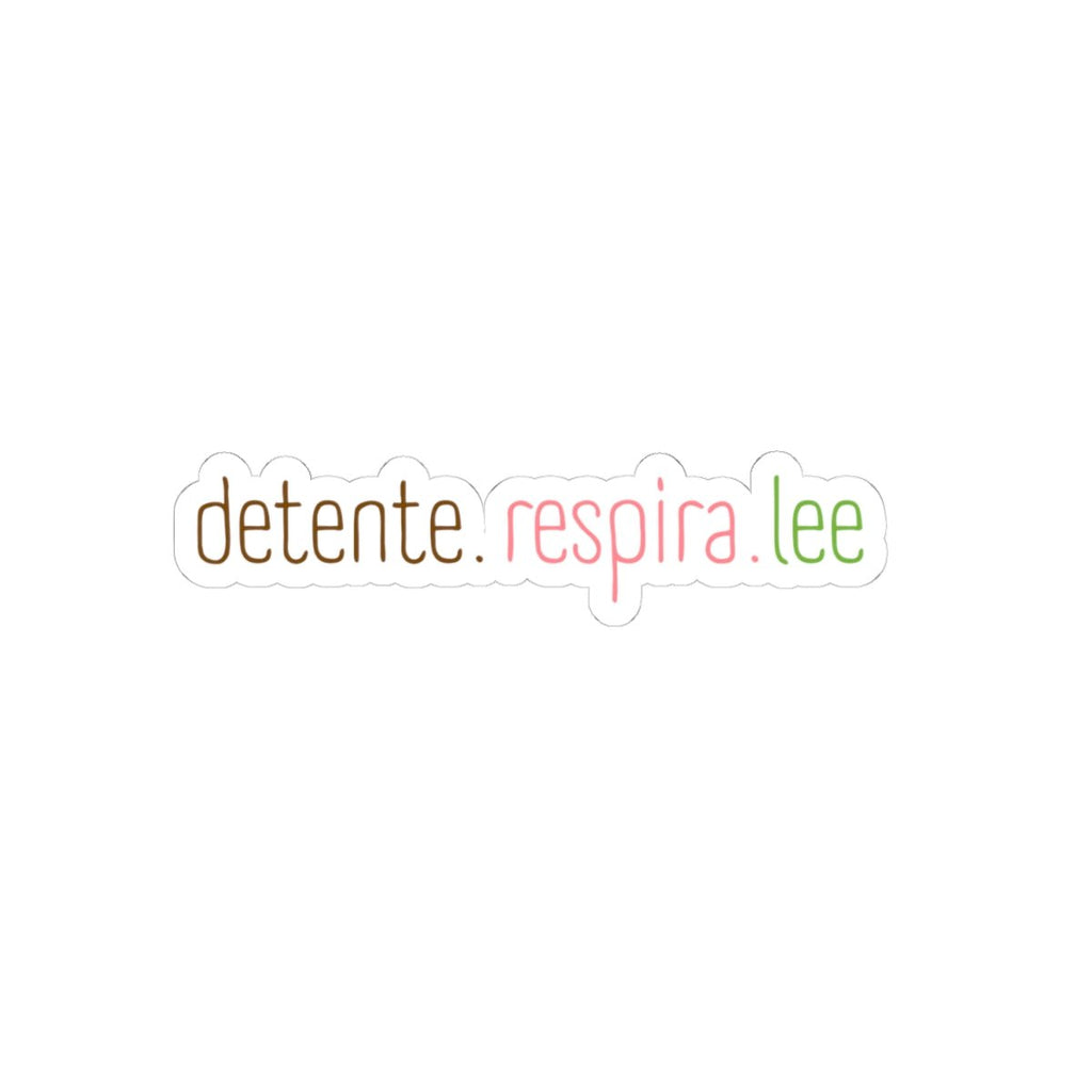 Detente. Respira. Lee. - Sticker - Frase Positiva - Papeles Verdes