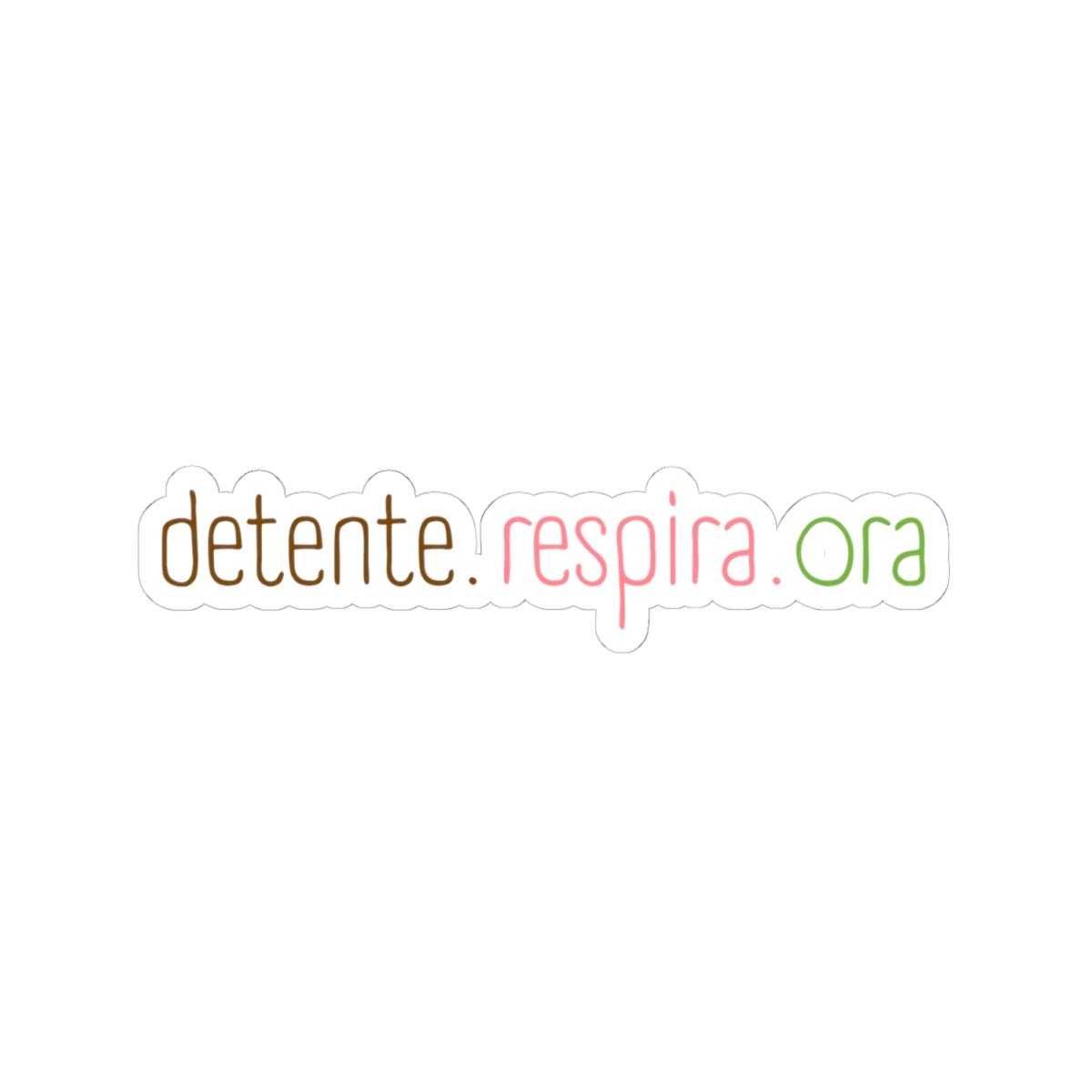 Detente. Respira. Ora. - Sticker - Papeles Verdes