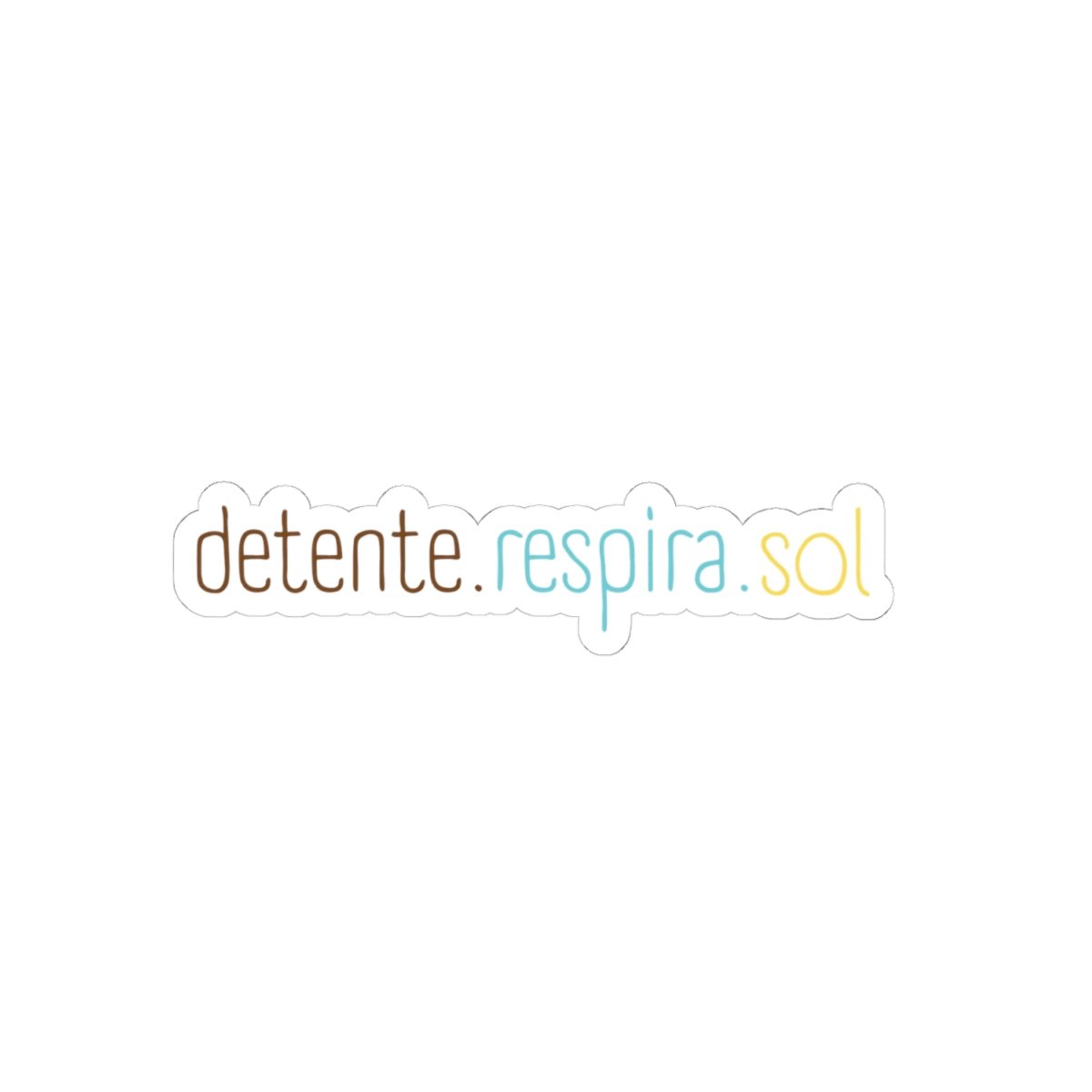 Detente. Respira. Sol. Vinyl Kiss-Cut Sticker — Calming Spanish Wellness Decal - Papeles Verdes