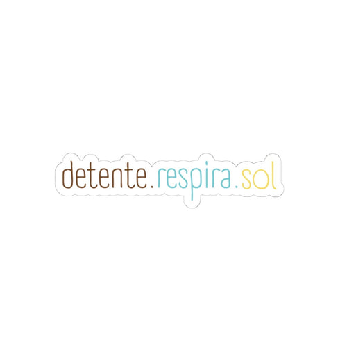 Detente. Respira. Sol. Vinyl Kiss-Cut Sticker — Calming Spanish Wellness Decal - Papeles Verdes