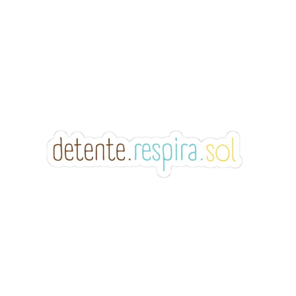 Detente. Respira. Sol. Vinyl Kiss-Cut Sticker — Calming Spanish Wellness Decal - Papeles Verdes