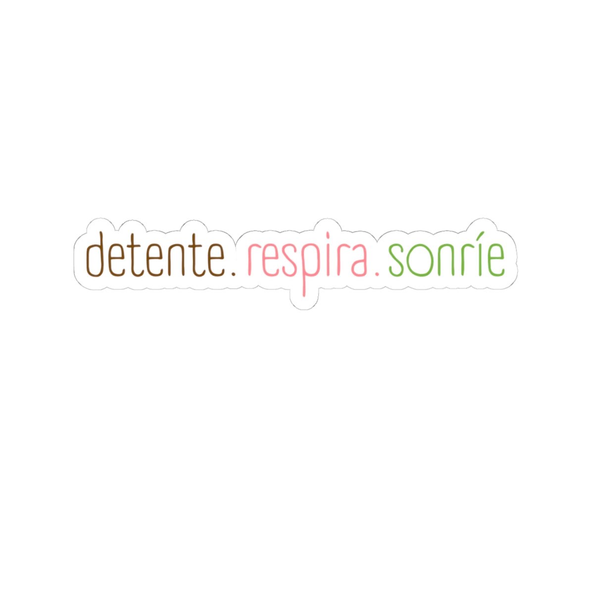 Detente. Respira. Sonríe.- Sticker - Frase Positiva - Papeles Verdes