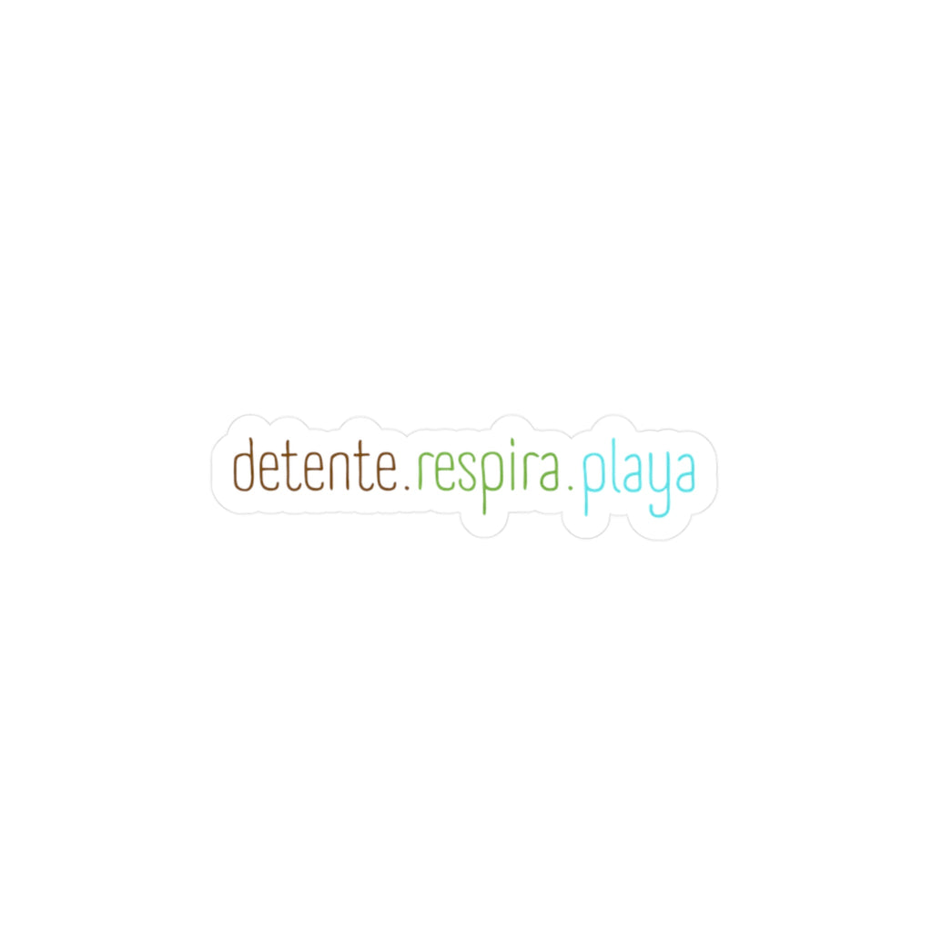 Detente.Respira.Playa - Vinyl Sticker - Frase Positiva - Papeles Verdes