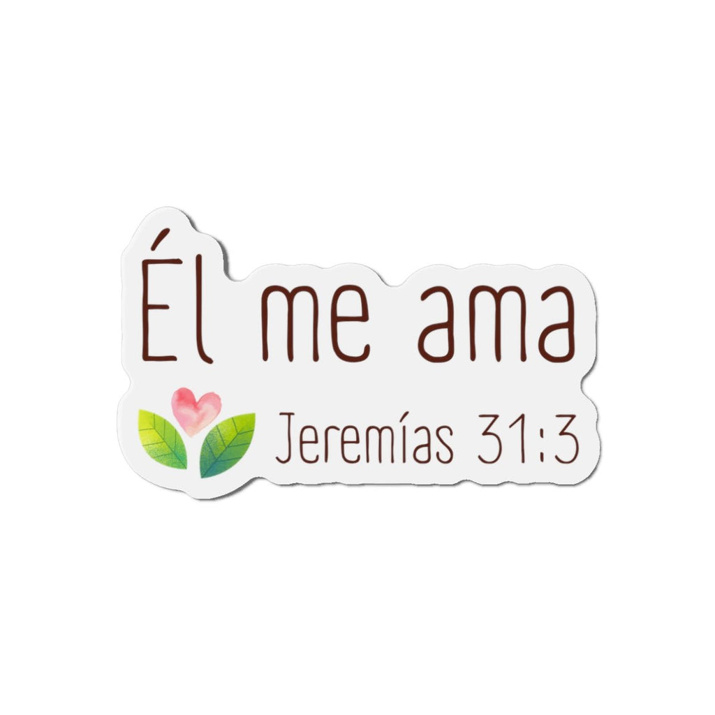 Él me ama - Magnet/Iman - Jeremías 31:3 Verso Biblia - Papeles Verdes