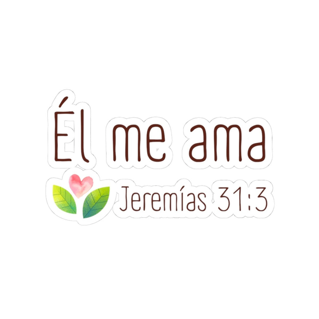 Él me ama - Sticker - Jeremías 31:3 Verso Biblia - Papeles Verdes