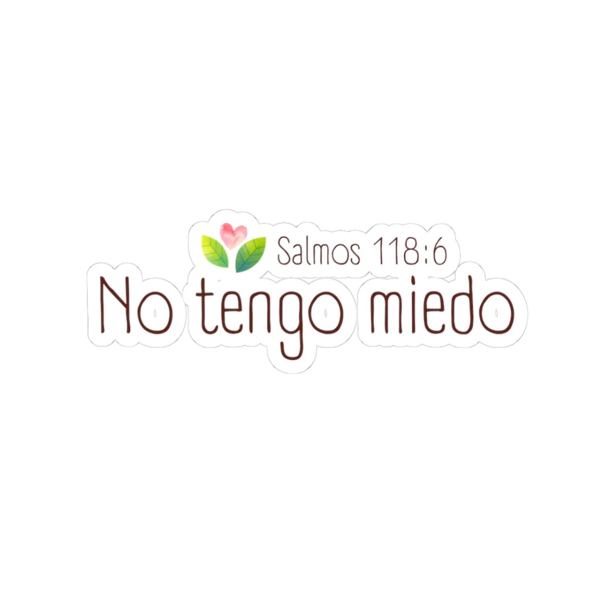 No Tengo Miedo Sticker — "Salmos 118:6" Christian Sticker - Papeles Verdes